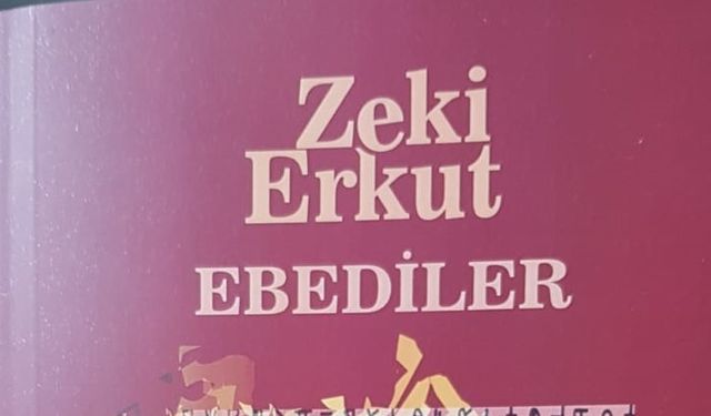 Zeki Erkut’un son romanı Ebediler tanıtılacak
